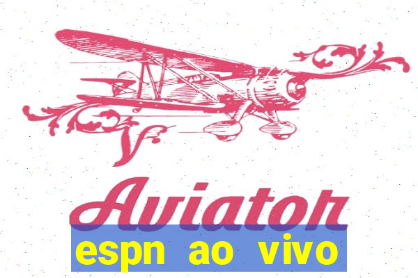 espn ao vivo online gratis